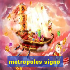 metropoles signo